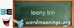 WordMeaning blackboard for loony bin